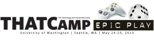 THATCamp Epic Play 2013. May 2013. 13thatcampepicplaylogo_large